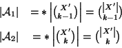 \begin{eqnarray*}\left\vert{\cal A}_1\right\vert&=*\left\vert{X' \choose k-1}\ri...
...rt{X' \choose k}\right\vert={\left\vert X'\right\vert \choose k}
\end{eqnarray*}