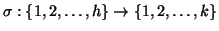 $\sigma:\{1,2,\dots,h\}\to\{1,2,\dots,k\}$