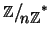 $\mathbb Z\big/\mathchoice
{{}_{\!\displaystyle {}n\mathbb Z}}
{{}_{\!\textsty...
... {{}_{\!\scriptstyle {}n\mathbb Z}}
{{}_{\!\scriptscriptstyle {}n\mathbb Z}}^*$