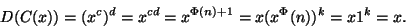 \begin{displaymath}D(C(x))= (x^c)^d = x^{cd}=x^{\Phi(n)+1} = x (x^\Phi(n))^k = x 1^k = x.
\end{displaymath}