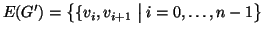 $E(G')=\big\{\{v_i,v_{i+1}\bigm\vert i=0,\dots,n-1\big\}$