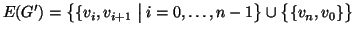 $E(G')=\big\{\{v_i,v_{i+1}\bigm\vert
i=0,\dots,n-1\big\}\cup\big\{\{v_n,v_0\}\big\}$