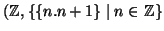 $(\mathbb Z,\{\{n.n+1\}\mid n\in \mathbb Z\}$