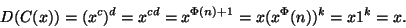 \begin{displaymath}
D(C(x))= (x^c)^d = x^{cd}=x^{\Phi(n)+1} = x (x^\Phi(n))^k = x 1^k = x.
\end{displaymath}