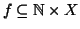 $f\subseteq
\mathbb{N}\times X$