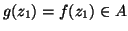 $g(z_1)=f(z_1)\in A$