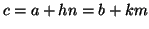 $c=a+hn=b+km$