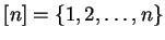 $ [n]=\{1,2,\dots, n\}$