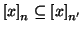 $ \left[x\right]_n\subseteq
\left[x\right]_{n'}$