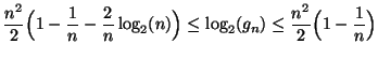 $\displaystyle \frac{n^2}{2}\Big( 1 - \frac{1}{n} - \frac{2}{n}\log_2(n)\Big )
\le \log_2(g_n) \le \frac{n^2}{2}\Big( 1 - \frac{1}{n}\Big )
$