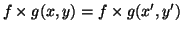 $ f\times
g(x,y)=f\times g(x',y')$