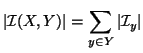 $\displaystyle \left\vert\mathcal{I}(X,Y)\right\vert = \sum_{y\in Y} \left\vert\mathcal{I}_y\right\vert
$