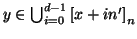 $ y\in
\bigcup_{i=0}^{d-1} \left[x+in'\right]_n$