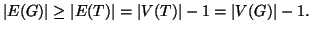 $\displaystyle \left\vert E(G)\right\vert\ge \left\vert E(T)\right\vert = \left\vert V(T)\right\vert - 1 = \left\vert V(G)\right\vert - 1.
$