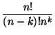 $\displaystyle \frac{n!}{(n-k)!n^k}
$