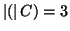 $ \left\vert(\right\vert C)=3$