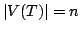 $ \left\vert V(T)\right\vert=n$