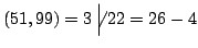 $ (51,99)=3 \not\mathrel{\mathrel{\Big\vert}}22 = 26-4$