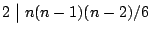 $ 2 \mathrel{\big\vert}
n(n-1)(n-2)/6$