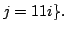 $\displaystyle j = 11 i \}.$