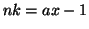 $ nk=ax-1$