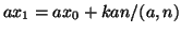 $ ax_1= ax_0
+ kan/(a,n)$