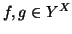 $ f,g \in Y^X$