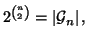 $\displaystyle 2^{{n \choose 2}}=\left\vert{\cal G}_n\right\vert,
$