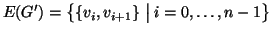 $ E(G')=\big\{\{v_i,v_{i+1}\}\bigm\vert i=0,\dots,n-1\big\}$