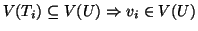 $\displaystyle V(T_i)\subseteq V(U) \Rightarrow v_i\in V(U)$