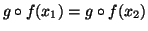 $ g\circ f(x_1)=g\circ
f(x_2)$