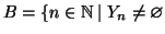 $ B=\{n\in\mathbb{N}\mid Y_n\ne\varnothing$