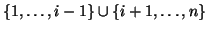 $\displaystyle \{1,\dots,i-1\}\cup\{i+1,\dots,n\}$