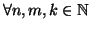 $ \forall n,m,k\in \mathbb{N}\quad$