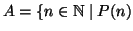 $ A = \{ n \in\mathbb{N}\mid P(n)$